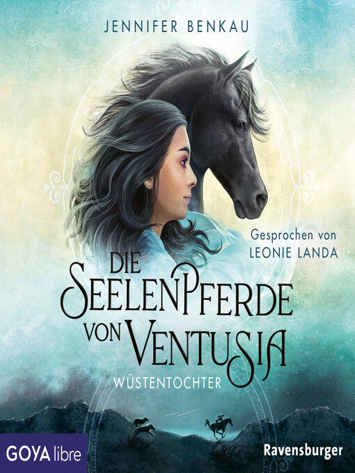 Title details for Die Seelenpferde von Ventusia. Wüstentochter  [Band 2 (Ungekürzt)] by Jennifer Benkau - Available
